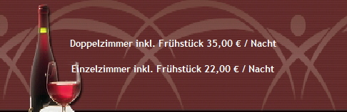 Doppelzimmer inkl. Fr�hst�ck 35,00 ? / Nacht

Einzelzimmer inkl. Fr�hst�ck 22,00 ? / Nacht
